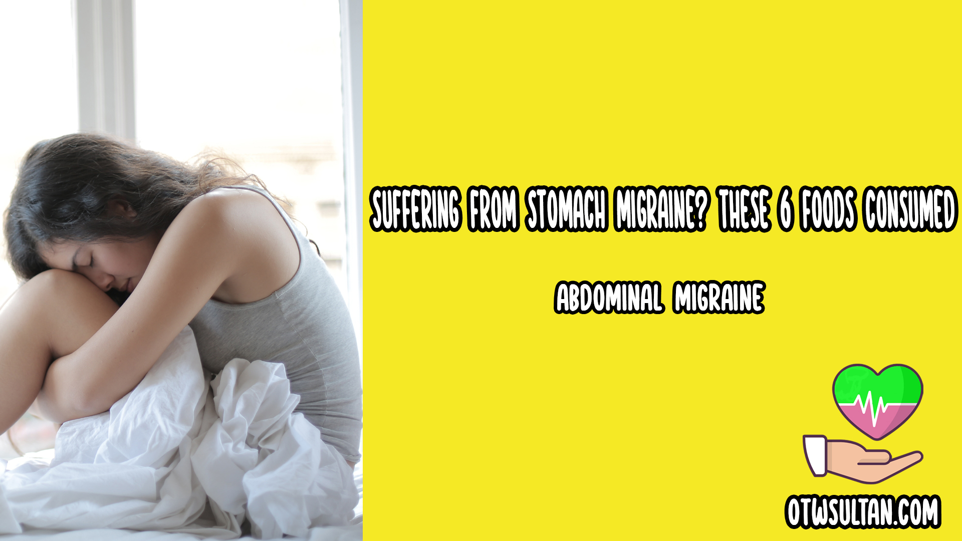 Suffering from Stomach Migraine? These 6 Foods Consumed